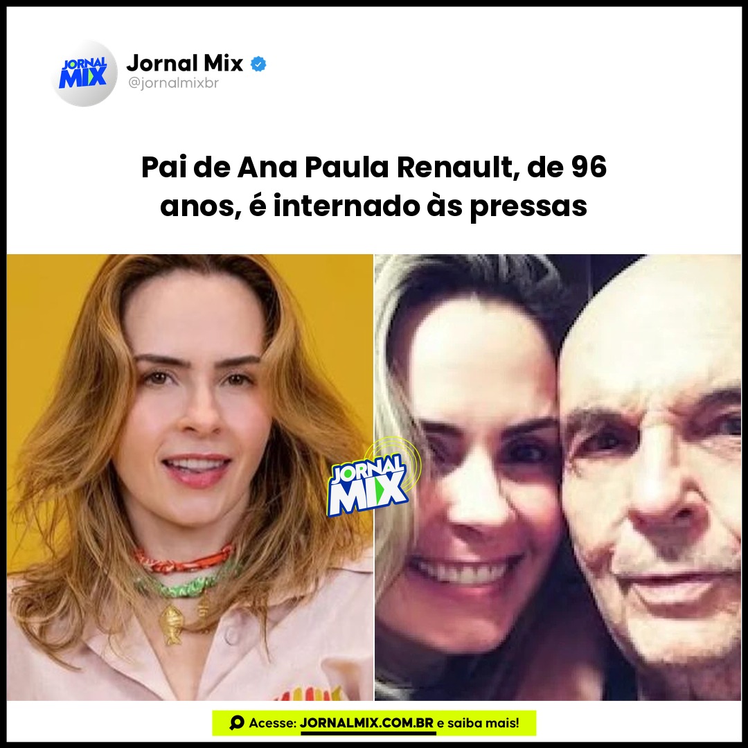 Pai de Ana Paula Renault é internado e família divulga quadro de saúde 6 Ana Paula Renault em fundo amarelo ao lado de selfie com o pai Gerardo, ex-deputado de 96 anos, hospitalizado em Belo Horizonte